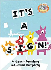 An Elephant and Piggie Like Reading! Book: It's a Sign!