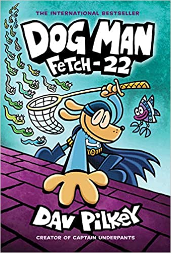 Dog Man: Fetch-22 (#8)