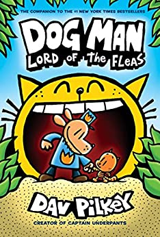 Dog Man: Lord of the Fleas (#5)