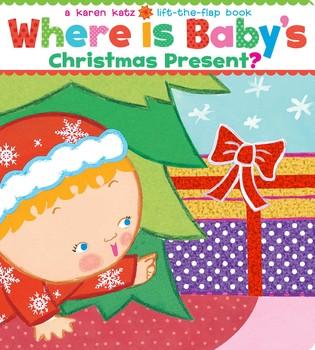 Karen Katz: Where is Baby's Christmas Present?
