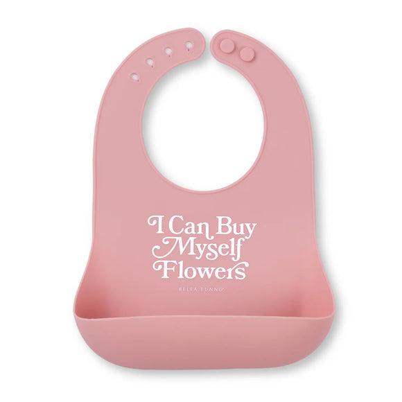 Bella Tunno Wonder Bib: I Can Buy Myself Flowers