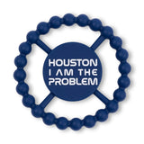 Bella Tunno Happy Teether: Houston I Am the Problem
