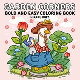Garden Corners: Bold and Easy Coloring Book