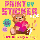 Paint By Sticker Kids: Love is Everywhere