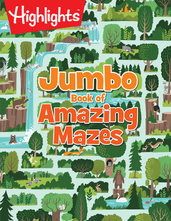 Highlights Jumbo Book of Amazing Mazes