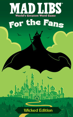 Mad Libs® For the Fans: Wicked Edition