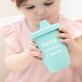 Bella Tunno Happy Sippy Cup: Oops I Dropped it Again
