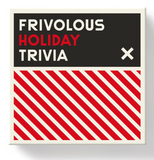 Frivolous Holiday Trivia