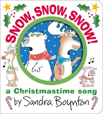 Sandra Boynton: Snow, Snow, Snow!