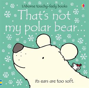 Usborne Touchy-Feely Books: That's Not My Polar Bear