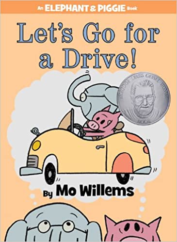 An Elephant and Piggie Book: Let's Go for a Drive!