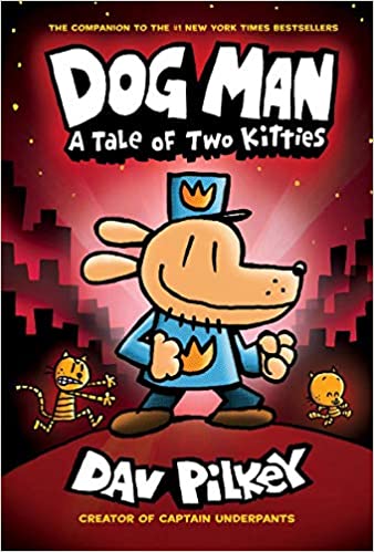 Dog Man: A Tale of Two Kitties (#3)