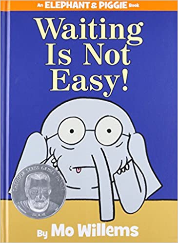 An Elephant and Piggie Book: Waiting is Not Easy!