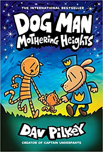 Dog Man: Mothering Heights (#10)
