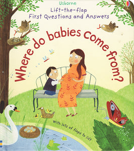 Lift the Flap First Questons & Answers: Where Do Babies Come From?