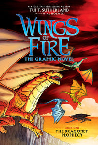 Wings of Fire: Book One - The Dragonet Prophecy