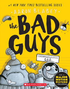The Bad Guys #5: The Bad Guys in Intergalactic Gas