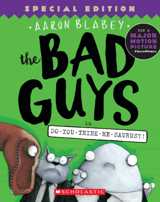 The Bad Guys #7: Special Edition The Bad Guys in Do-You-Think-He-Saurus?!