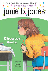 Junie B Jones: Cheater Pants (#21)
