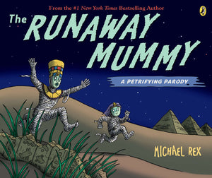 Runaway Mummy: a Petrifying Parody