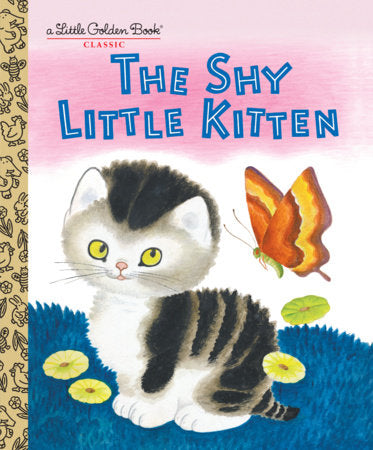 Little Golden Books - The Shy Little Kitten