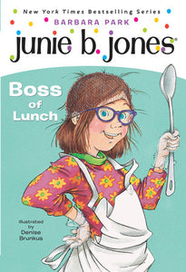 Junie B Jones: Boss of Lunch (#19)