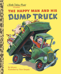 Little Golden Books - The Happy Man and His Dump Truck
