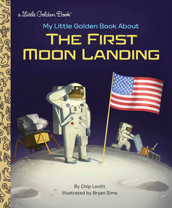 Little Golden Books - My Little Golden Book About The First Moon Landing