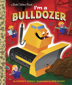 Little Golden Books - I'm a Bulldozer
