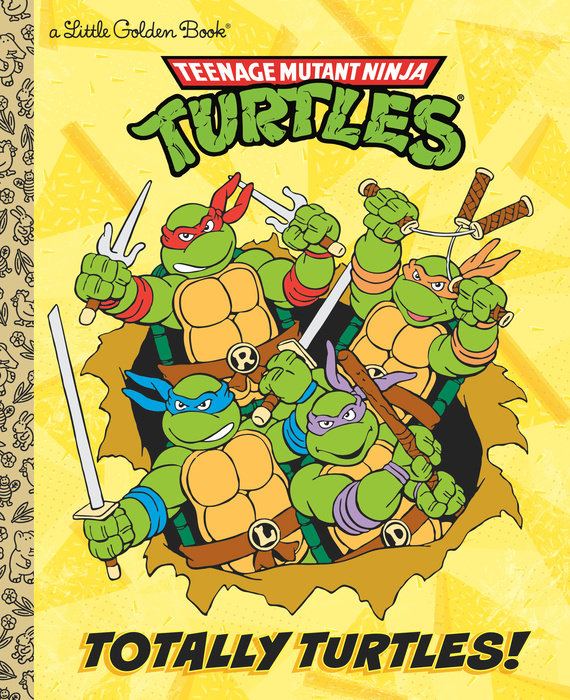 Little Golden Books - Teenage Mutant Ninja Turtles Totally Turtles!
