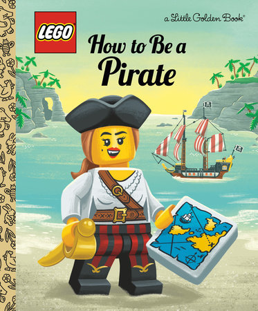 Little Golden Books - LEGO How to Be a Pirate