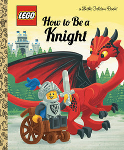 Little Golden Books - LEGO How to Be a Knight