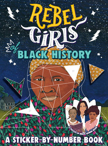 Rebel Girls: Black History Sticker by Number Book