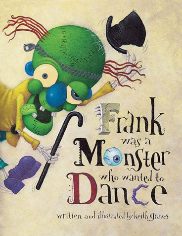 Frank was a Monster who wanted to Dance