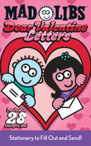 Dear Valentine Letters Mad Libs®