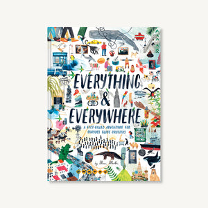 Everything and Everywhere: A Fact-Filled Adventure for Curious Globe-Trotters