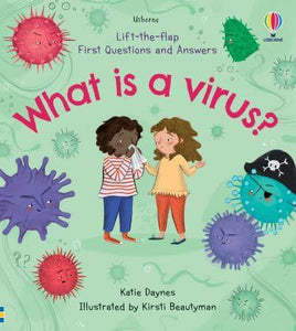 Lift the Flap First Questions & Answers: What is a Virus?