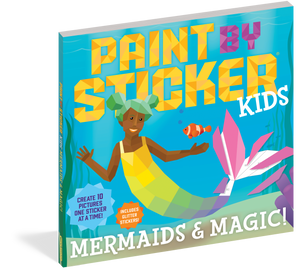 Paint By Sticker Kids Mermaids & Magic!