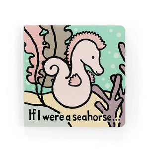 Jellycat Board Book If I Were A Seahorse