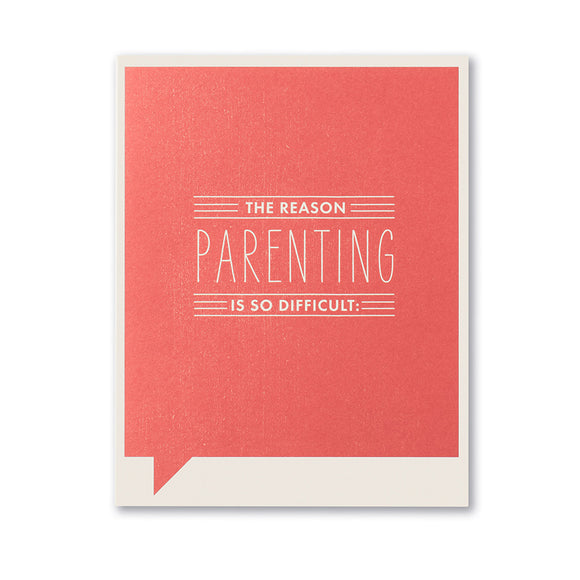 Compendium: Greeting Card: The Reason Parenting is So Difficult