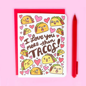 Turtle's Soup Greeting Card - I Love You More Than Tacos