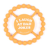 Bella Tunno Happy Teether: I Laugh at Dad Jokes