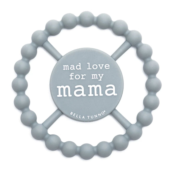 Bella Tunno Happy Teether: Mad Love for Mama