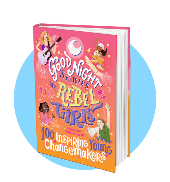 Good Night Rebel Girls: 100 Inspiring Young Change Makers