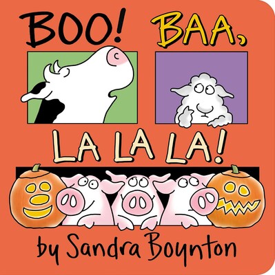 Sandra Boynton: Boo, Baa, La La La!