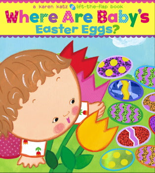 Karen Katz: Where are Baby's Easter Eggs?
