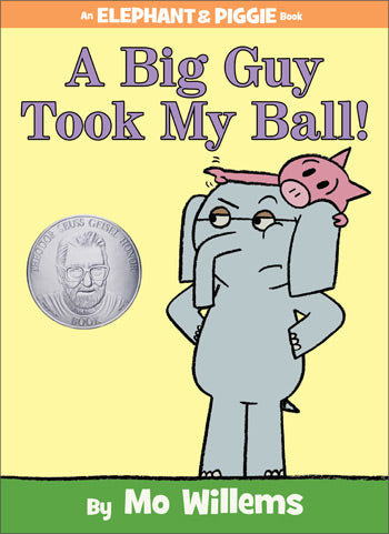 An Elephant and Piggie Book: A Big Guy Took My Ball!