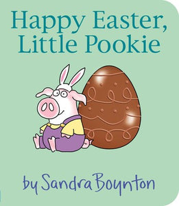 Sandra Boynton: Happy Easter, Little Pookie