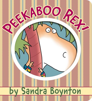Sandra Boynton: Peekaboo Rex!